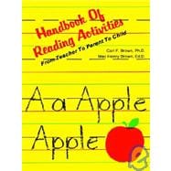 Handbook of Reading Activities : From Teacher to Parent to Child