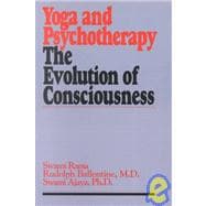 Yoga and Psychotherapy The Evolution of Consciousness