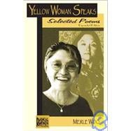 Yellow Woman Speaks: Selected Poems