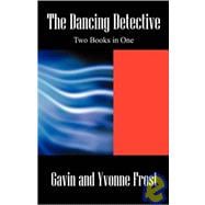 The Dancing Detective: Two Books in One