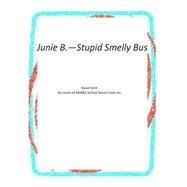 Junie B.-stupid Smelly Bus