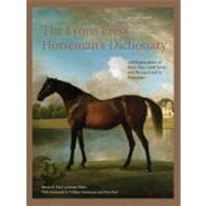 The Lyons Press Horseman's Dictionary; Full Explanations of More than 2,000 Terms and Phrases Used by Horsemen