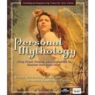 Personal Mythology Using Ritual, Dreams, and Imagination to Discover Your Inner Story