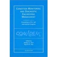 Condition Monitoring and Diagnostic Engineering Management (Comadem 2001: Proceedings of the 14th International Congress, 4-6 September 2001, Manchester, Uk