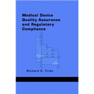 Medical Device Quality Assurance and Regulatory Compliance