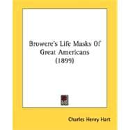 Browere's Life Masks Of Great Americans