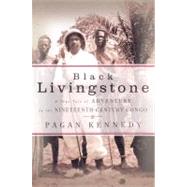 Black Livingstone A True Tale of African Adventure
