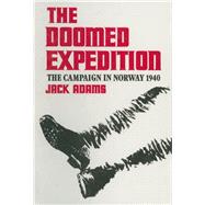 Doomed Expedition: The Norwegian Campaign of 1940
