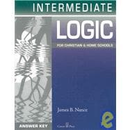 Intermediate Logic: For Christian and Home Schools