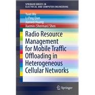 Radio Resource Management for Mobile Traffic Offloading in Heterogeneous Cellular Networks