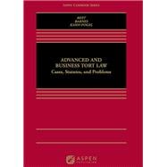 Advanced and Business Tort Law Cases, Statutes, and Problems [Connected eBook]