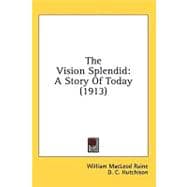 Vision Splendid : A Story of Today (1913)