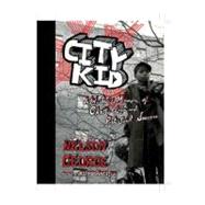 City Kid A Writer's Memoir of Ghetto Life and Post-Soul Success