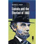 Lincoln and the Election of 1860