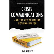 Crisis Communications and the Art of Making Nothing Happen