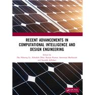Recent Advancements in Computational Intelligence and Design Engineering
