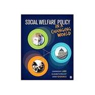 Social Welfare Policy in a Changing World + Issues for Debate in Social Policy 3rd Ed.