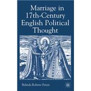 Marriage in Seventeenth-Century English Political Thought