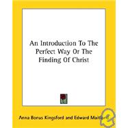 An Introduction to the Perfect Way or the Finding of Christ