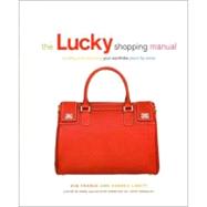 The Lucky Shopping Manual Building and Improving Your Wardrobe Piece by Piece