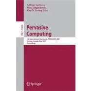 Pervasive Computing : 5th International Conference, PERVASIVE 2007, Toronto, Canada, May 13-16, 2007, Proceedings