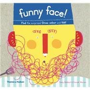 Funny Face! Find the surprises! Draw, color and fold!