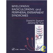 Myelopathy, Radiculopathy, and Peripheral Entrapment Syndromes,9780849300363