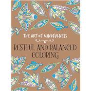 The Art of Mindfulness: Restful and Balanced Coloring