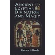 Ancient Egyptian Divination and Magic