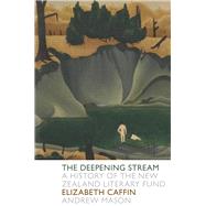 The Deepening Stream A History of the New Zealand Literary Fund