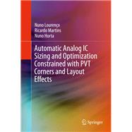 Automatic Analog Ic Sizing and Optimization Constrained With Pvt Corners and Layout Effects