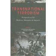 Transnational Terrorism Perspectives on Motives, Measures and Impact