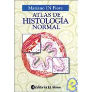 Atlas de histolog¡a normal / Atlas of Normal Histology