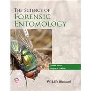 The Science of Forensic Entomology