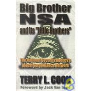 Big Brother Nsa and It's Little Brother : National Security Agencys Gobal Survellance Network