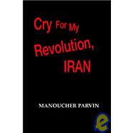 Cry for My Revolution, Iran