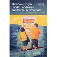 Mexican-origin Foods, Foodways, and Social Movements