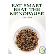 Eat Smart Beat the Menopause