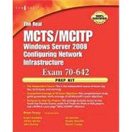 The Real Mcts/Mcitp Exam 70-642 Network Infrastructure Configuration Prep Kit: Independent and Complete Self-paced Solutions