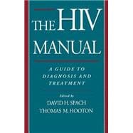 The HIV Manual A Guide to Diagnosis and Treatment