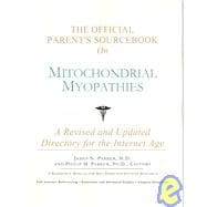 The Official Parent's Sourcebook on Mitochondrial Myopathies