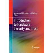 Introduction to Hardware Security and Trust