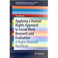 Applying a Human Rights Approach to Social Work Research and Evaluation
