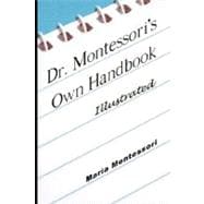 Dr. Montessori's Own Handbook
