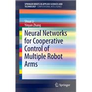 Neural Networks for Cooperative Control of Multiple Robot Arms