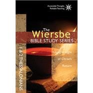 The Wiersbe Bible Study Series: 1 & 2 Thessalonians Living in Light of Christ's Return