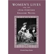 Women's Lives and the 18Th-Century English Novel
