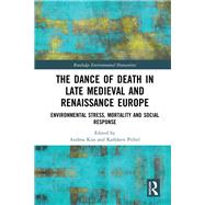 The Dance of Death in Late Medieval and Renaissance Europe