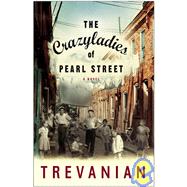 Crazyladies of Pearl Street : A Novel