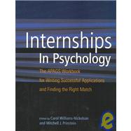 Internships in Psychology : The APAGS Workbook for Writing Successful Applications and Finding the Right Match